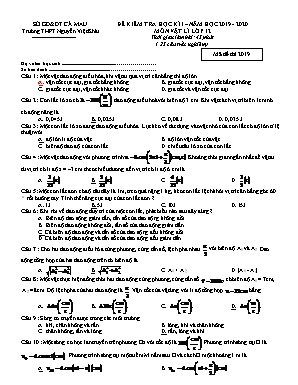 Đề kiểm tra học kỳ I môn Vật lý Lớp 12 - Mã đề 2019 - Năm học 2019-2020 - Trường THPT Nguyễn Việt Khải